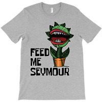 Audrey Ii Says Feed Me! T-shirt | Artistshot