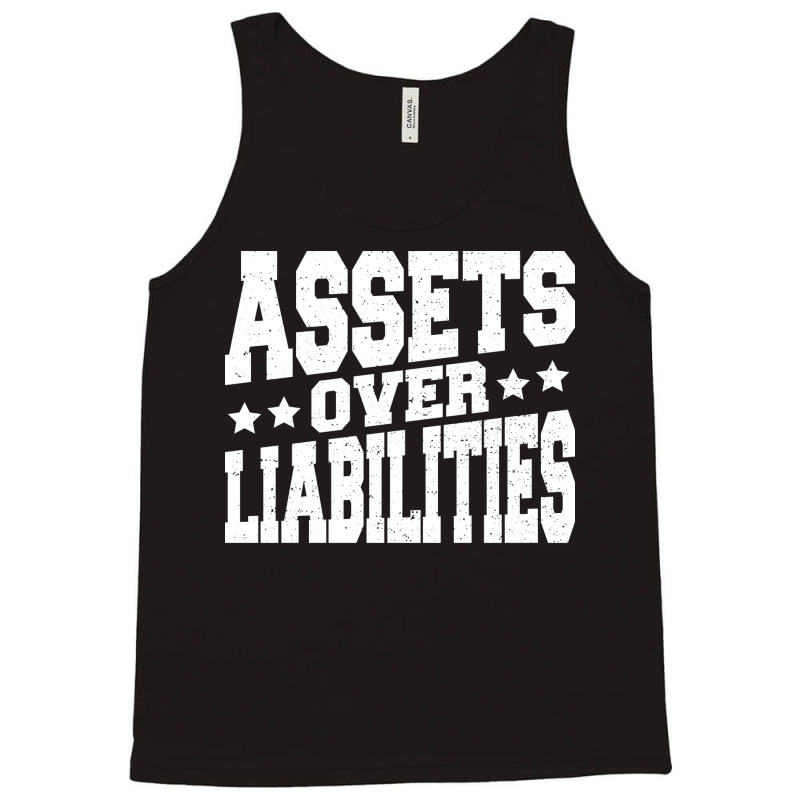 Assets Over Liabilities 70s Tank Top by atitikanokok | Artistshot