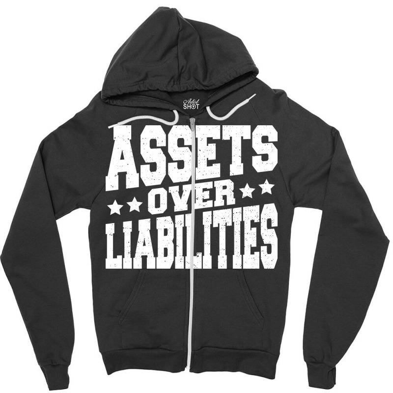 Assets Over Liabilities 70s Zipper Hoodie by atitikanokok | Artistshot