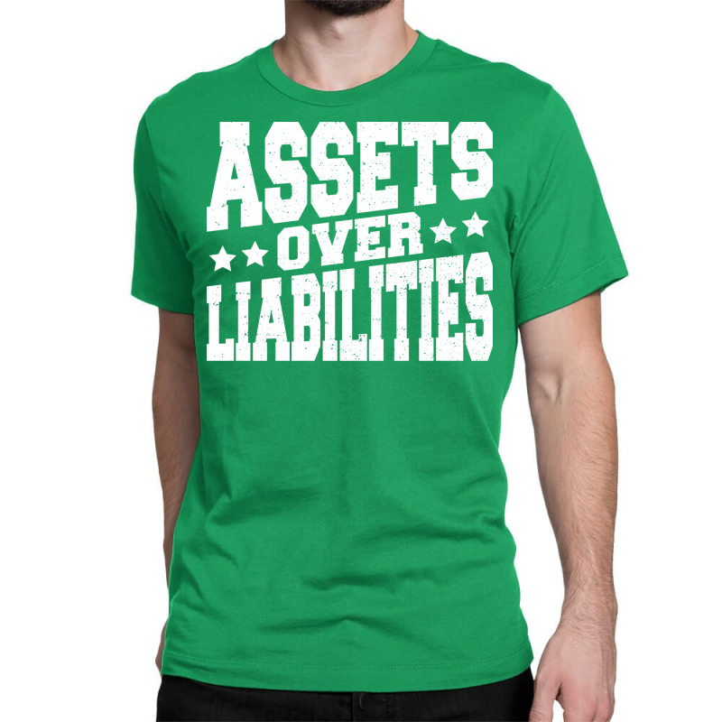 Assets Over Liabilities 70s Classic T-shirt by atitikanokok | Artistshot