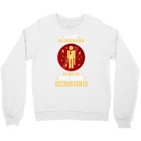 Accountants The Finest Nature Crewneck Sweatshirt | Artistshot