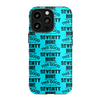 Not Everyone Looks This Good At Seventy Nine Iphone 13 Pro Case | Artistshot