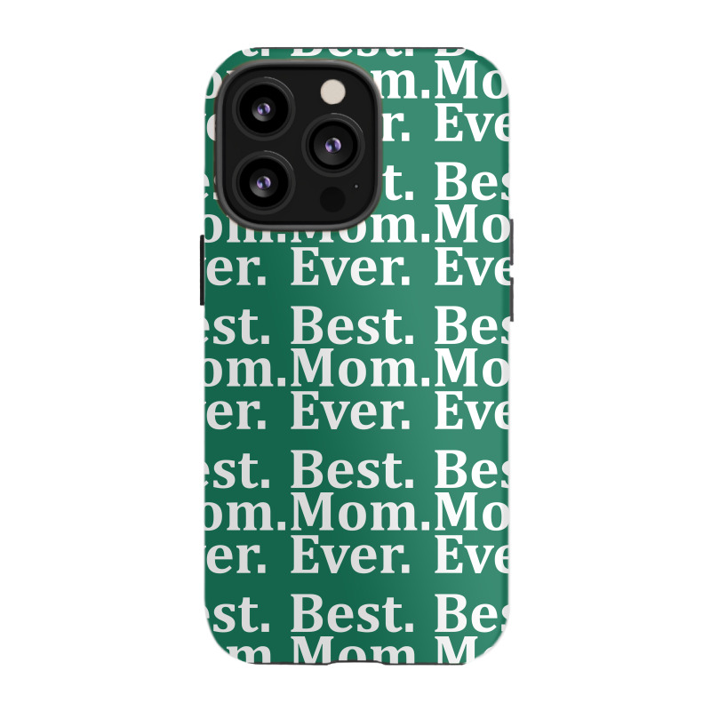 Best Mom Ever Iphone 13 Pro Case | Artistshot