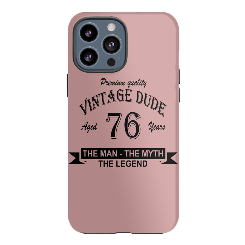 Aged 76 Years Iphone 13 Pro Max Case | Artistshot