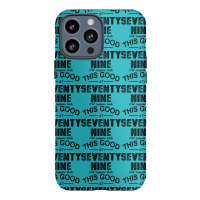 Not Everyone Looks This Good At Seventy Nine Iphone 13 Pro Max Case | Artistshot