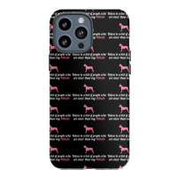 Below Is List Of People Who Are Nicer Than My Pitbull Iphone 13 Pro Max Case | Artistshot