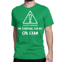 Funny Cpa Exams Cpa Studies Cpa Student Cute Classic T-shirt | Artistshot