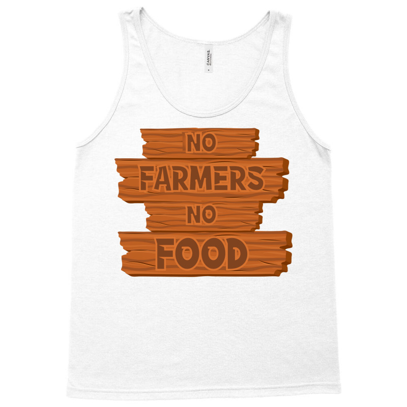 No Farmers No Food Nature Tank Top by ravadadanine2 | Artistshot