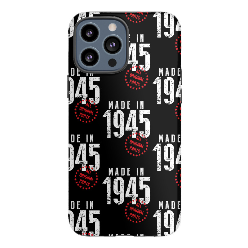 Made In 1945 All Original Parts Iphone 13 Pro Max Case | Artistshot