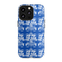 Pop Pop The Man The Myth The Legend Iphone 13 Pro Case | Artistshot