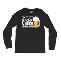 Tractor Beer Kinda Girl Farmer Summer Long Sleeve Shirts | Artistshot