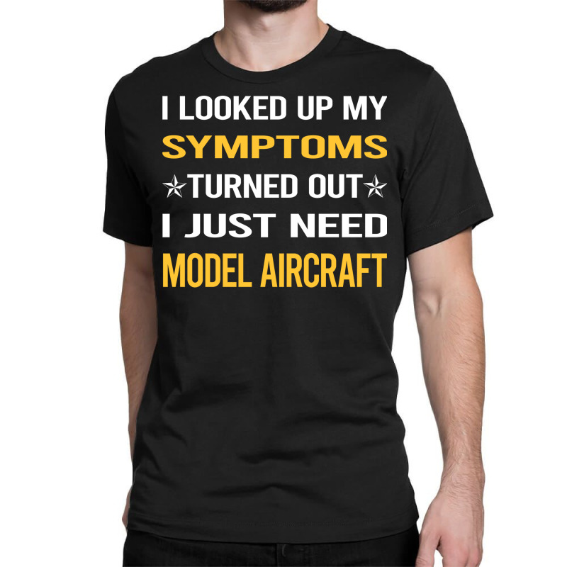 My Symptoms Model Aircraft Love Classic T-shirt | Artistshot