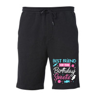 Best Friend Of The Birthday Sweetie Candy Bday Par Fleece Short | Artistshot