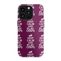 Keep Calm And Play Craps Iphone 13 Pro Case | Artistshot