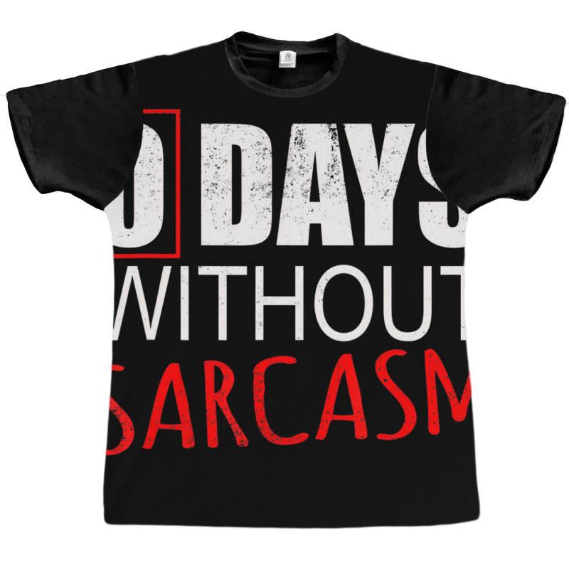 Funny Sarcastic T Shirt For Men Women & Kids Graphic T-shirt by onofre | Artistshot