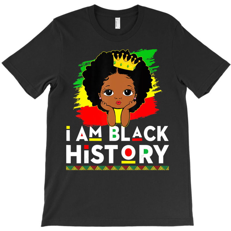 Black History Month Girl I Am Black History Cute A T-Shirt by karmaian | Artistshot