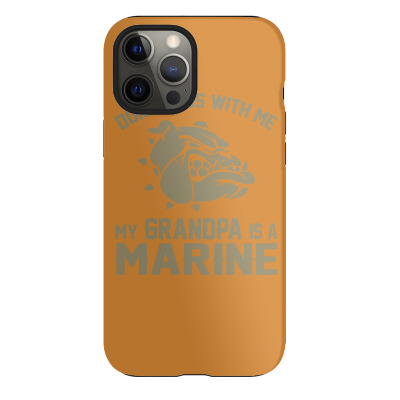 Don't Mess Wiht Me My Grandpa Is A Marine Iphone 12 Pro Max Case Designed By Sabriacar