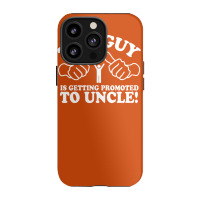 Promoted To Uncle Iphone 13 Pro Case | Artistshot