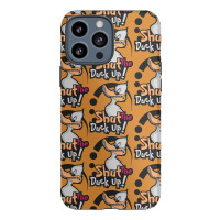 Shut The Duck Up Iphone 13 Pro Max Case | Artistshot