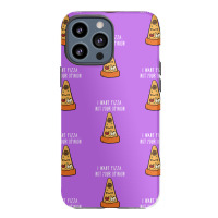 I Want Pizza, Not Your Opinion Funny T Shirt Iphone 13 Pro Max Case | Artistshot