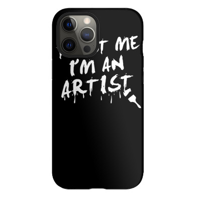Trust Me I'm An Artist Iphone 12 Pro Max Case Designed By Tonyhaddearts