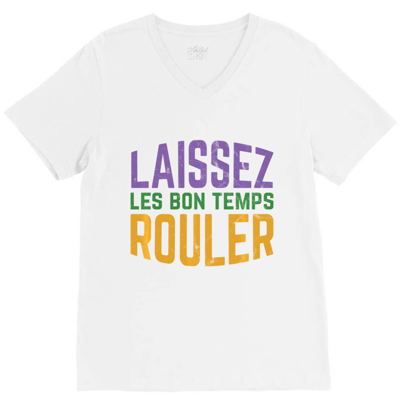 Laissez Les Bon Temps Rouler Mardi Gras Sweatshirt V-neck Tee | Artistshot