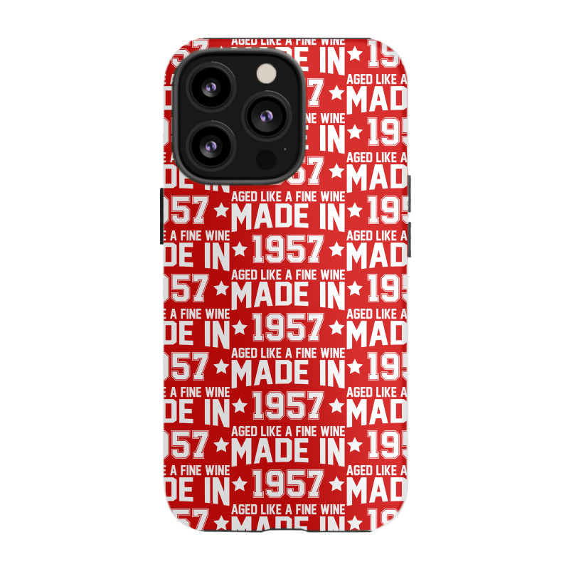 Made In 1957 Aged Like A Fine Wine Iphone 13 Pro Case | Artistshot