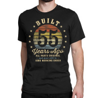 Built 55 Years Ago   All Parts Original Funny 55th Classic T-shirt | Artistshot