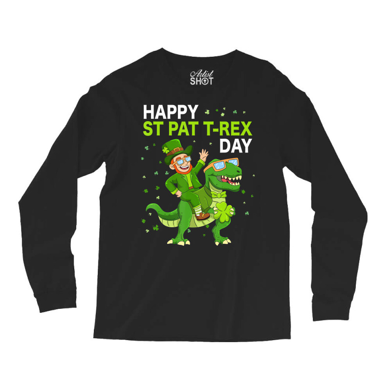 Happy St Pat Trex Day Dino St Patricks Day Kids To Long Sleeve Shirts | Artistshot