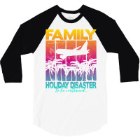 Family Holiday Disaster To Be Continued Funny 3/4 Sleeve Shirt | Artistshot