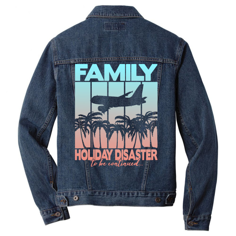 Family Holiday Disaster To Be Continued Vintage Men Denim Jacket | Artistshot