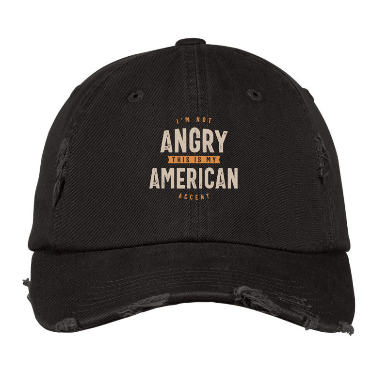 Im Not Angry This Is My American Accent Music Vintage Cap by ftrigaultq | Artistshot