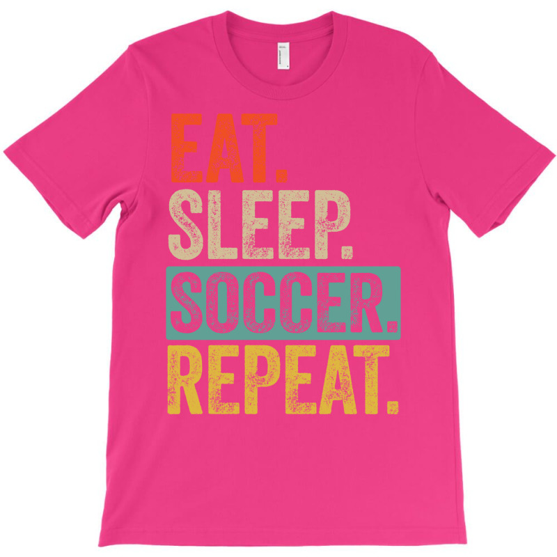 Eat Sleep Soccer Repeat Retro Vintage Nostalgia Qu T-Shirt by sbusiozald | Artistshot