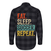 Eat Sleep Soccer Repeat Retro Vintage Nostalgia Qu Flannel Shirt | Artistshot