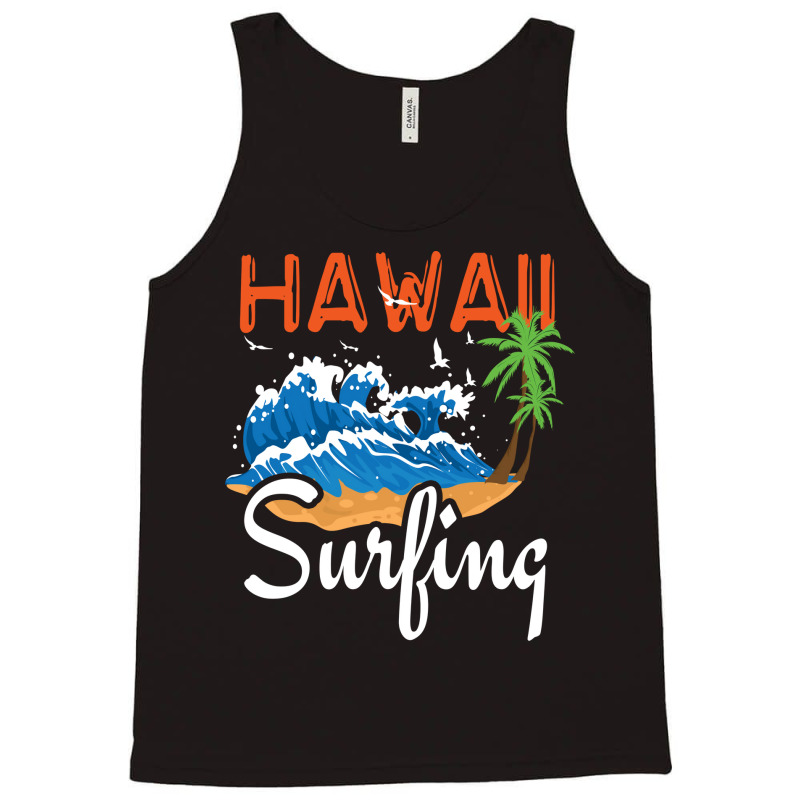 Hawaii Surfing Quote Tank Top | Artistshot