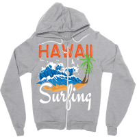 Hawaii Surfing Quote Zipper Hoodie | Artistshot