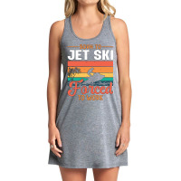 Born To Jet Ski Forced To Work Jetski Jet Skiing T Tank Dress | Artistshot