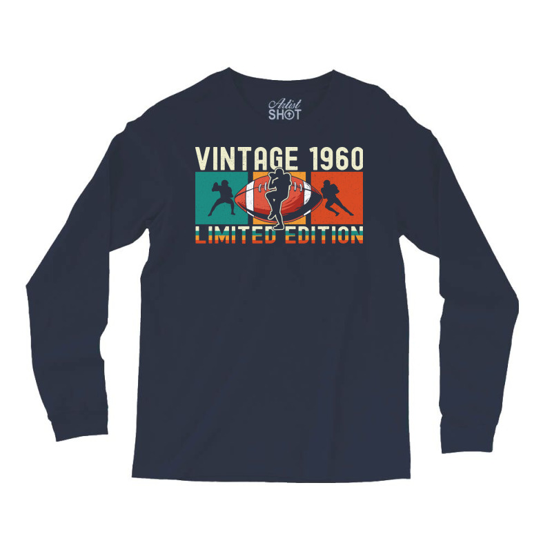 Footballs Birthday Limited Edition Vintage 1960 Su Long Sleeve Shirts by dlamadjokict | Artistshot