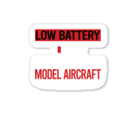 Low Battery Model Aircraft Aesthetic Sticker | Artistshot