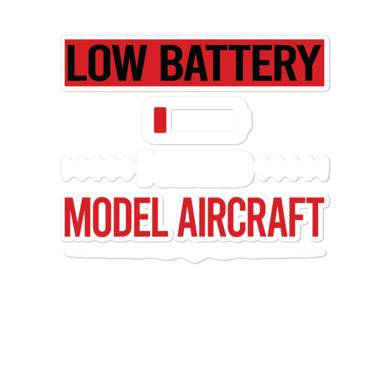 Low Battery Model Aircraft Aesthetic Sticker | Artistshot