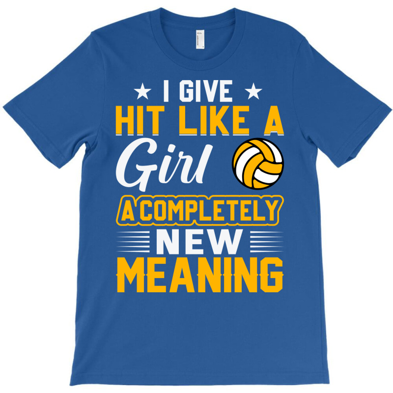 I Give Hit Like A Girl A Completely New Meaning Cu T-shirt | Artistshot