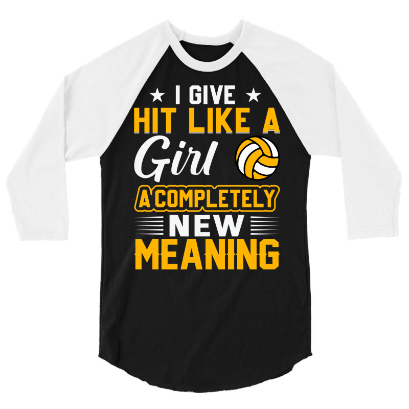 I Give Hit Like A Girl A Completely New Meaning Cu 3/4 Sleeve Shirt | Artistshot