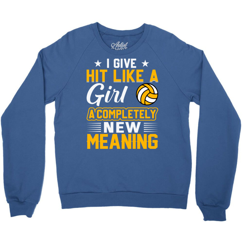 I Give Hit Like A Girl A Completely New Meaning Cu Crewneck Sweatshirt | Artistshot