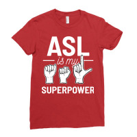 Asl Is My Superpower American Sign Language Gift R Ladies Fitted T-shirt | Artistshot