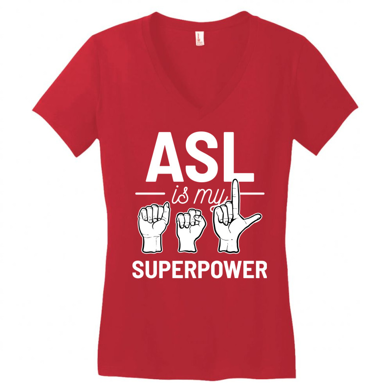 Asl Is My Superpower American Sign Language Gift R Women's V-Neck T-Shirt by mhirrystarao | Artistshot