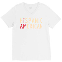 I Am Hispanic American Latinx And America Pride V-neck Tee | Artistshot