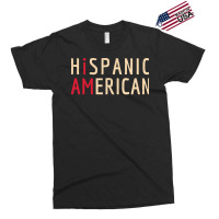 I Am Hispanic American Latinx And America Pride Exclusive T-shirt | Artistshot