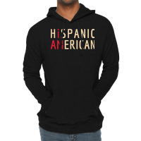 I Am Hispanic American Latinx And America Pride Lightweight Hoodie | Artistshot