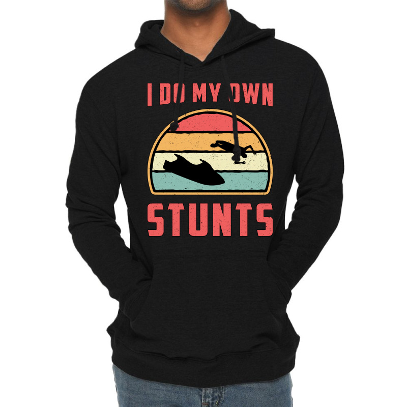 Jet Ski I Do My Own Stunts Jet Skiing Water Jetski Lightweight Hoodie by sbusiozald | Artistshot