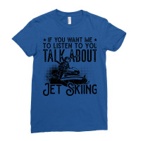 Jet Ski If You Want Me Water Jetski Jet Skiing Red Ladies Fitted T-shirt | Artistshot